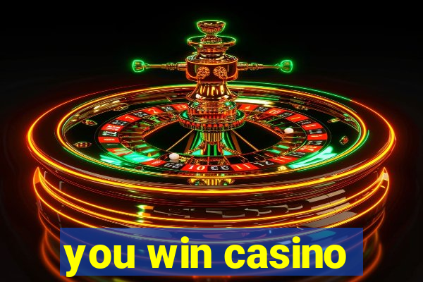 you win casino