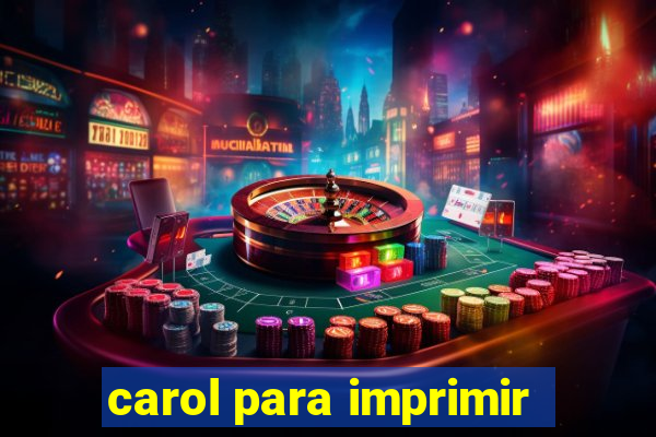 carol para imprimir