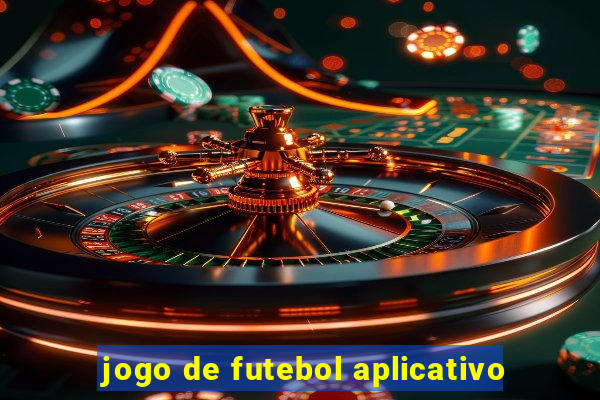 jogo de futebol aplicativo