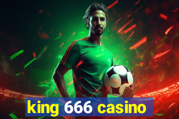 king 666 casino