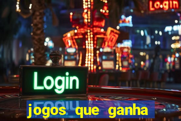 jogos que ganha dinheiro de verdade grátis