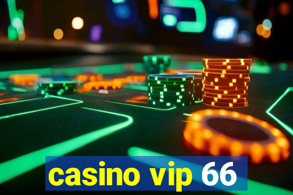 casino vip 66