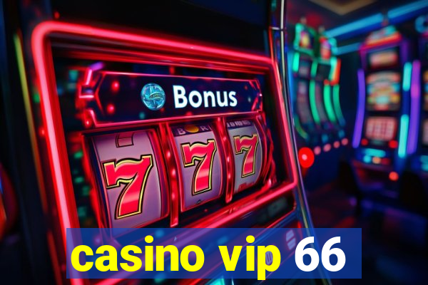 casino vip 66