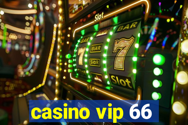 casino vip 66