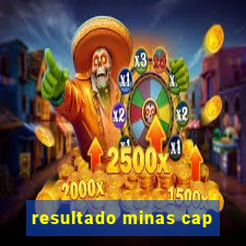 resultado minas cap