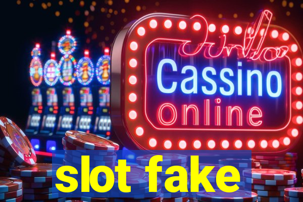 slot fake