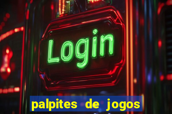 palpites de jogos para hoje