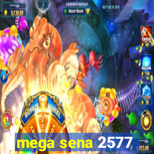 mega sena 2577