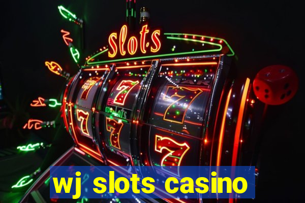 wj slots casino