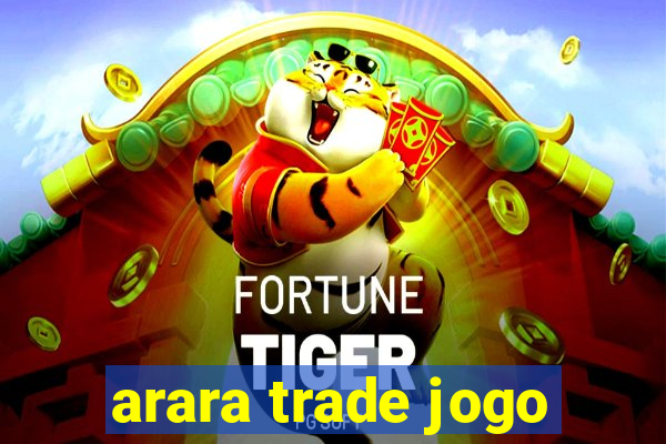 arara trade jogo