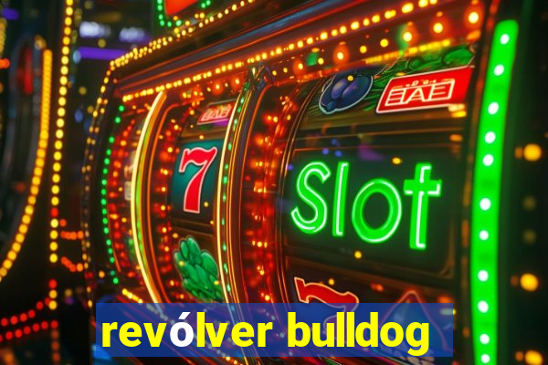 revólver bulldog