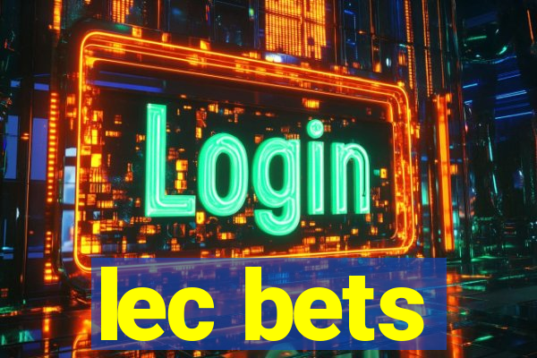 lec bets