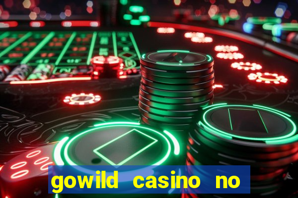 gowild casino no deposit bonus