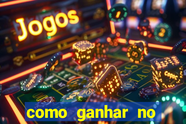 como ganhar no jogo do tigre dicas