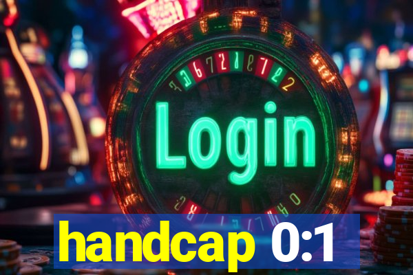 handcap 0:1