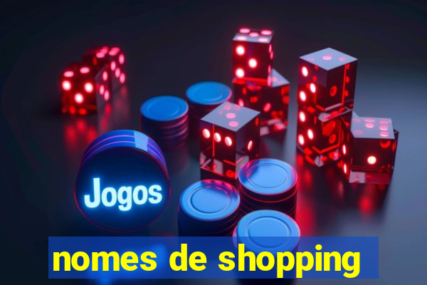 nomes de shopping