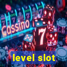 level slot