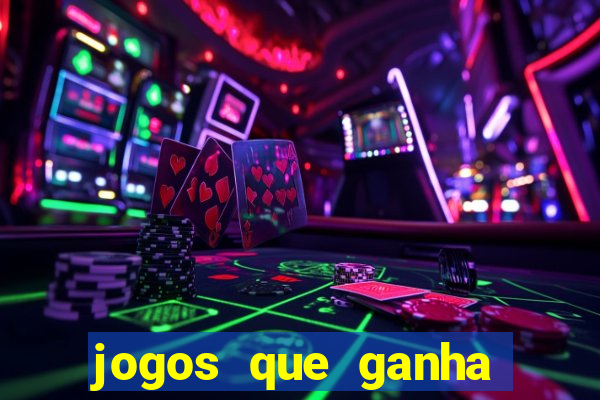 jogos que ganha dinheiro na internet