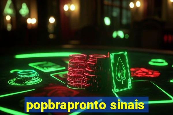 popbrapronto sinais