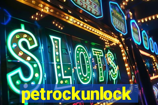 petrockunlock