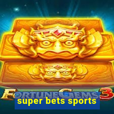 super bets sports