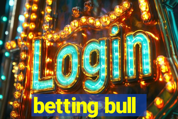 betting bull