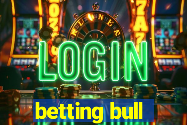 betting bull