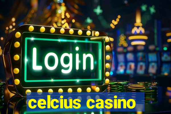 celcius casino