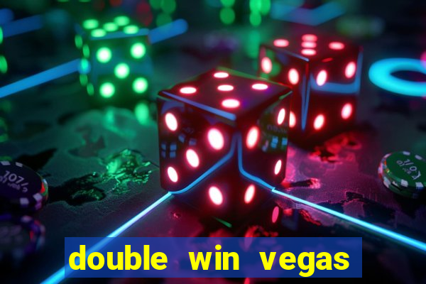 double win vegas casino slots