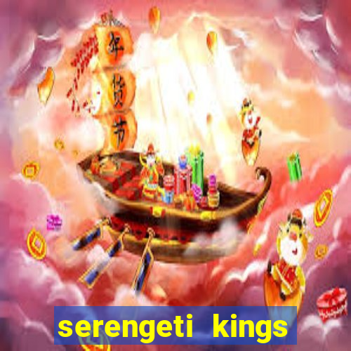 serengeti kings slot online