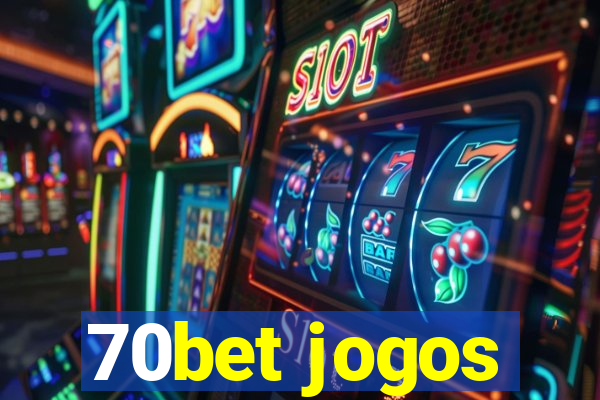 70bet jogos