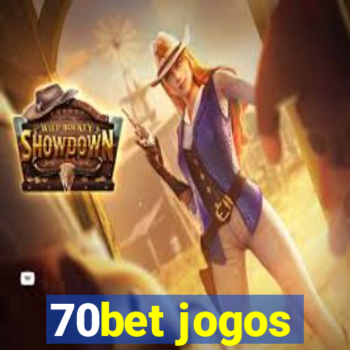 70bet jogos