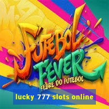 lucky 777 slots online