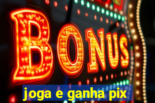 joga e ganha pix