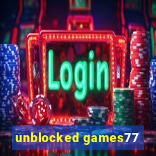 unblocked games77