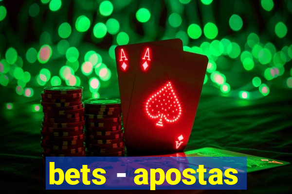 bets - apostas