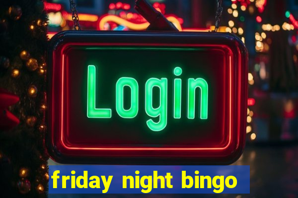 friday night bingo