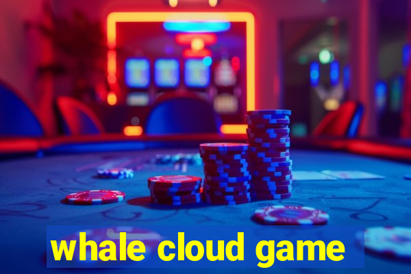 whale cloud game