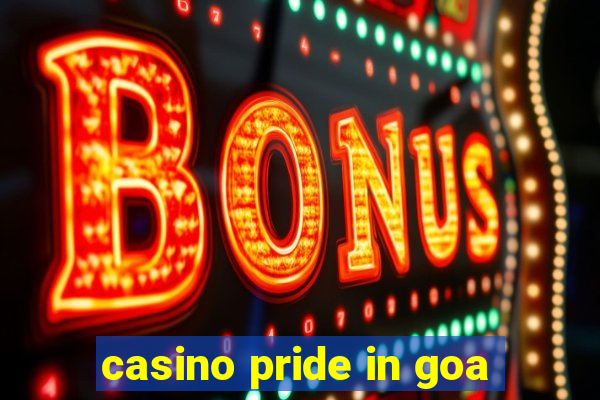 casino pride in goa