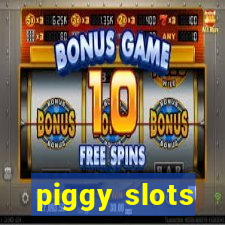 piggy slots