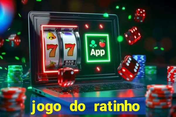 jogo do ratinho ganhar dinheiro