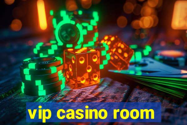 vip casino room