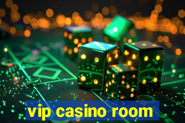 vip casino room