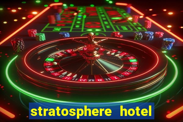 stratosphere hotel and casino