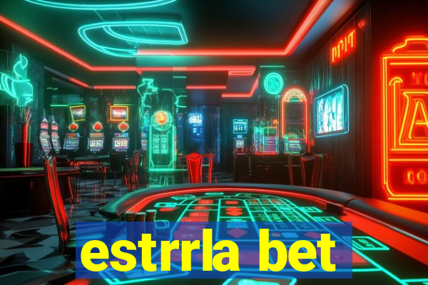 estrrla bet