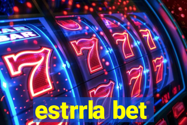 estrrla bet