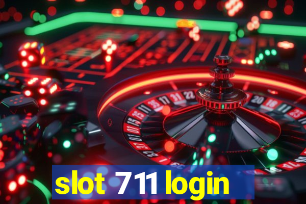 slot 711 login