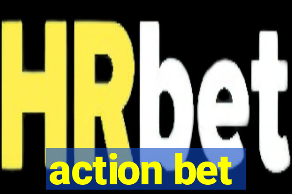 action bet