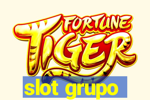 slot grupo