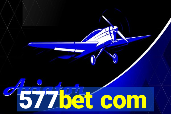 577bet com